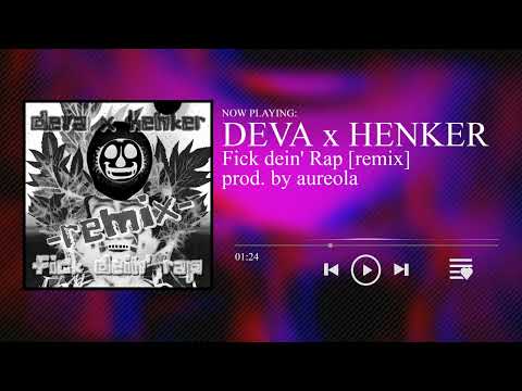 DEVA x HENKER - Fick dein' Rap [remix] prod. by aureola (VISUALIZER)