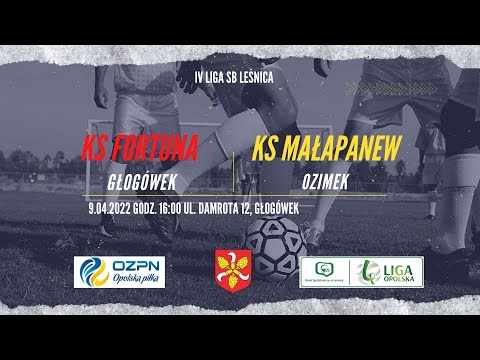 KS Fortuna Głogówek  🆚  KS Małapanew Ozimek