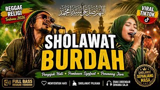 Download lagu SHOLAWAT BURDAH 🌿 Reggae Religi Terbaru 2026 | Merdu Menyentuh Hati | Viral TikTok mp3 Download lagu SHOLAWAT BURDAH 🌿 Reggae Religi Terbaru 2026 | Merdu Menyentuh Hati | Viral TikTok mp3