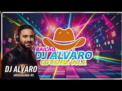 Bailão do Dj Alvaro- Cd Remix Vol.1 #sertanejoremix #forróremix 