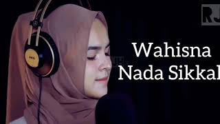 Download lagu Wahisna - Lirik - (Nada Sikkah) mp3