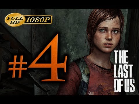 The Last Of Us - Walkthrough Part 4 [1080p HD] - No Commentary