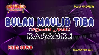 Download lagu BULAN MAULID TIBA - KARAOKE (NADA COWO) mp3