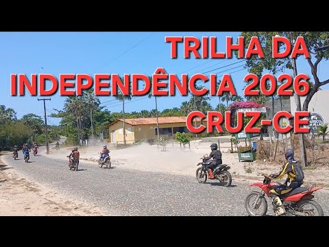 TRILHA DA INDEPENDÊNCIA 2026 CRUZ CEARÁ 
