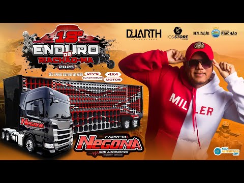 CD 18º ENDURO DE RIACHÃO MARANHÃO - CARRETA NEGONA E DJ DUARTH AO VIVO
