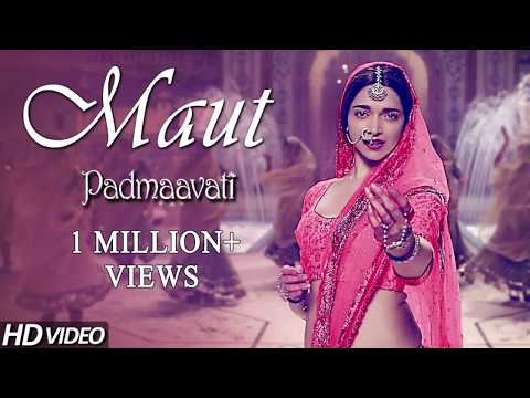 Maut - Rahat Fateh Ali Khan | Padmaavati | Deepika Padukone , Ranveer Singh , Shahid Kapoor