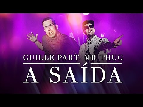 Guille - A Saída Part. Mr Thug (Bonde da Stronda)  Clipe Oficial