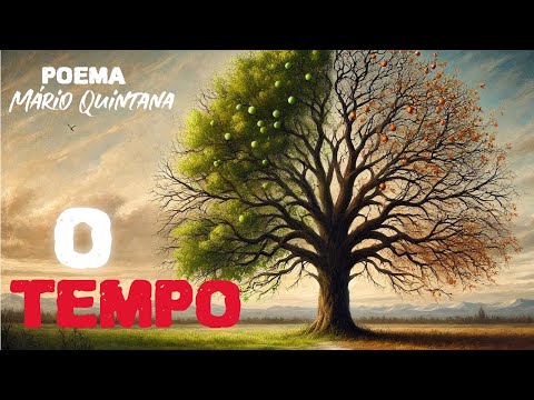 Poema sobre o Tempo - Mário Quintana