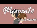 moments - Micah Edwards (lyrics)