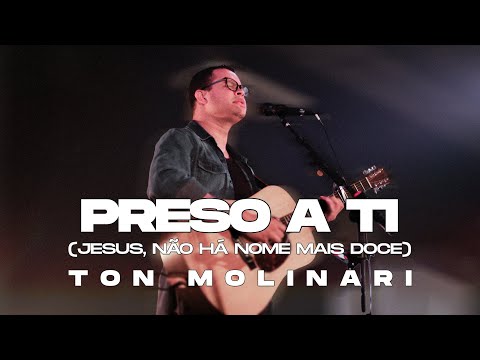 Preso a Ti (Ao Vivo) - Ton Molinari