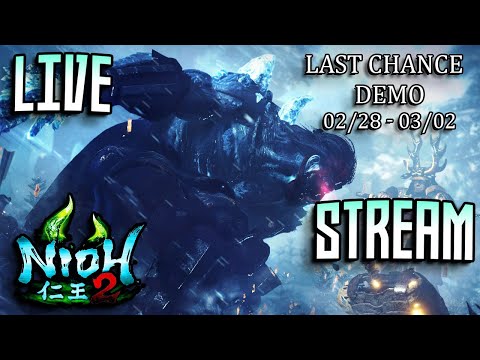 NIOH 2 Live stream LAST CHANCE DEMO Gameplay/Walkthrough Nioh 2 beta demo - Lv. 37 - CO OP