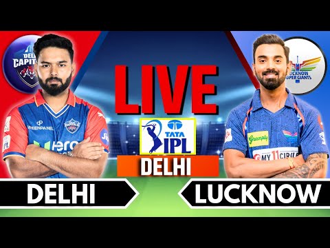IPL 2024 Live: DC vs LSG, Match 64 | IPL Live Score & Commentary | Delhi vs Lucknow Live Match