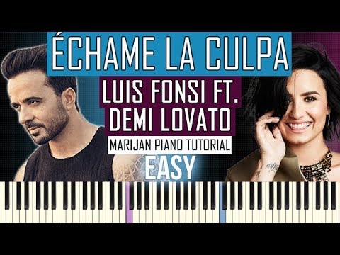 How To Play: Luis Fonsi ft. Demi Lovato - Échame La Culpa | Piano Tutorial EASY