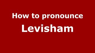How to pronounce Levisham