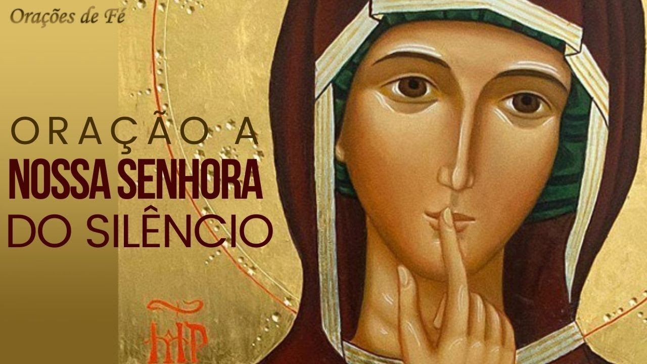 Oração a Nossa Senhora do Silêncio