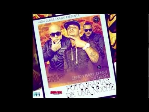 Fotografias De Una Noche - Genio & Baby Johnny Ft. Calii Kush (Original) ★REGGAETON 2012★