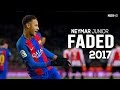 Neymar - Faded ● Dribbling Skills & Goals 2016-2017 HD