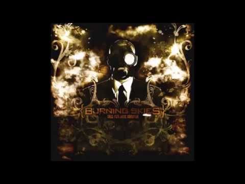 Burning Skies - Greed.Filth.Abuse.Corruption - Full Album (2008)