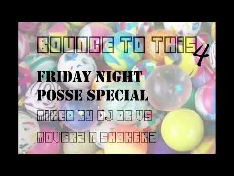 Bounce To This 4: Friday Night Posse (FNP) Special