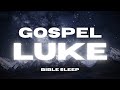 The Gospel Of Luke Peaceful Readings With Rain Sounds Piano For Sleep Relaxation
