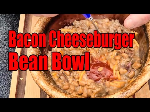 Bacon Cheeseburger Bean Bowl | Recipe | BBQ Pit Boys