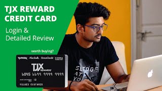 TJX Rewards Credit Card Login and Detailed Review