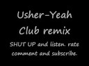 Usher Yeah Club Remix