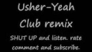 Usher-Yeah Club remix