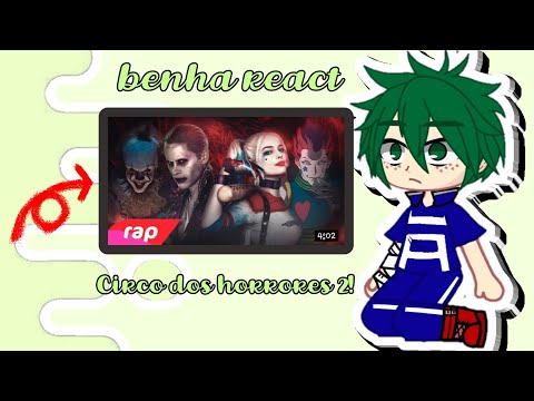benha react ao rap (CIRCO DOS HORRORES 2!)  do 7 minutoz ler a descrição!