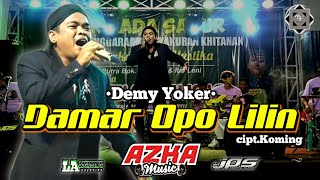 Download lagu Damar Opo Lilin - Demy Yoker • Azka Music • Ethnic Koplo Banyuwangi • Live Sukorejo mp3