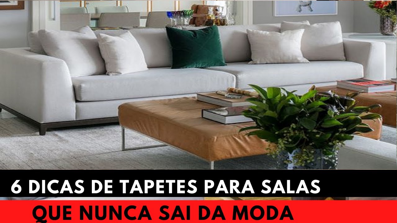 6 DICAS DE COMO ESCOLHER TAPETE PARA SALA - NUNCA SAI DE MODA