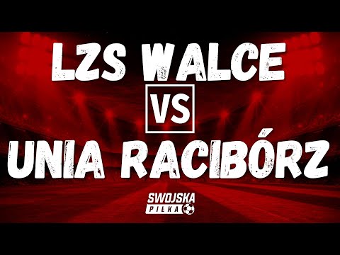SPARING: LZS WALCE 🆚️ UNIA RACIBÓRZ (BRAMKI)