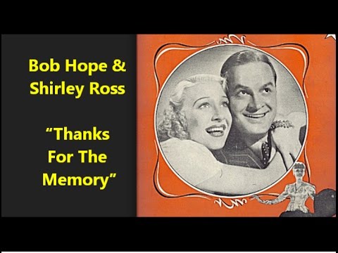 Bob Hope & Shirley Ross “Thanks For The Memory” classic 1940s song