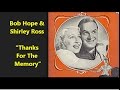 Bob Hope & Shirley Ross “Thanks For The Memory” classic 1940s song