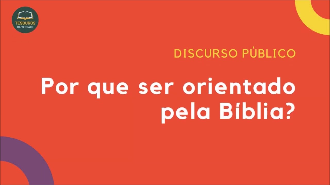 Discurso: Por que ser orientado pela Bíblia?