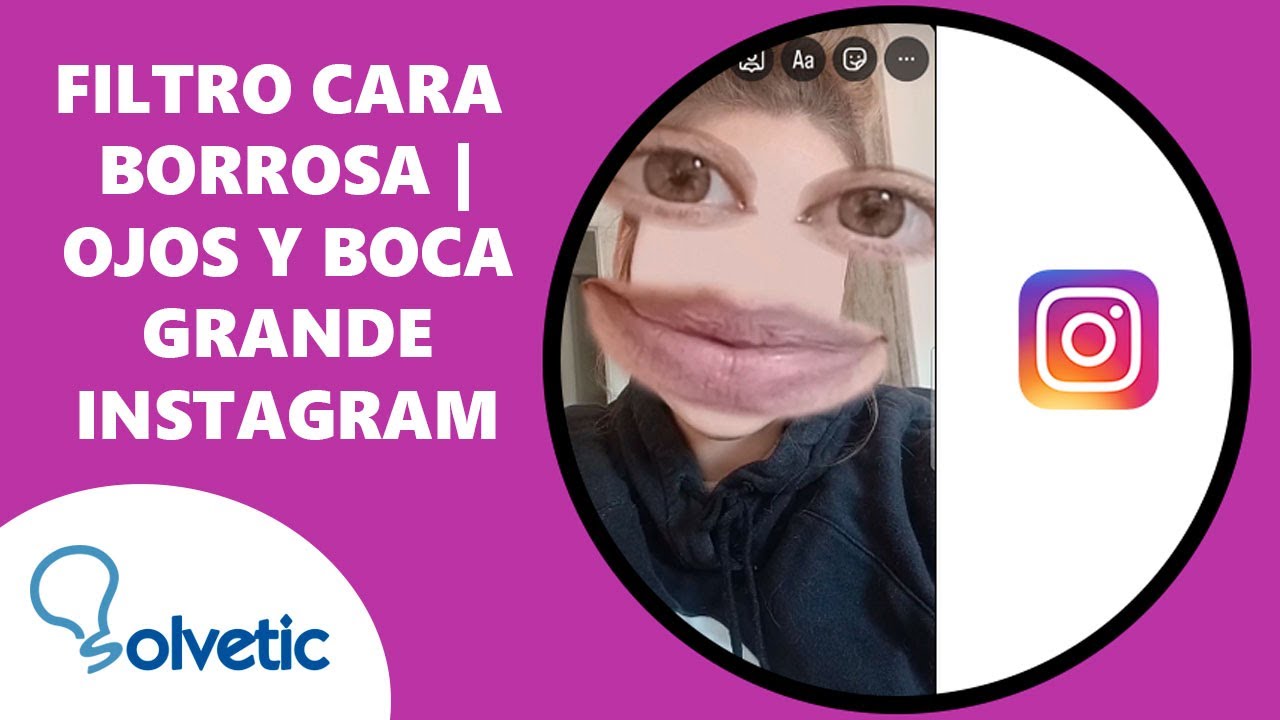 🔥 FILTRO INSTAGRAM CARA BORROSA 👧 Filtro Instagram Ojos y Boca