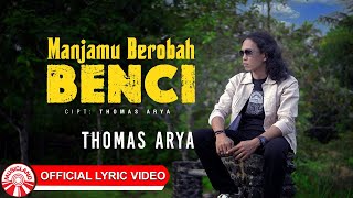 Download lagu Manjamu Berobah Benci - Thomas Arya | 2025 Slow Rock Vibes [ Lyric Video HD] mp3