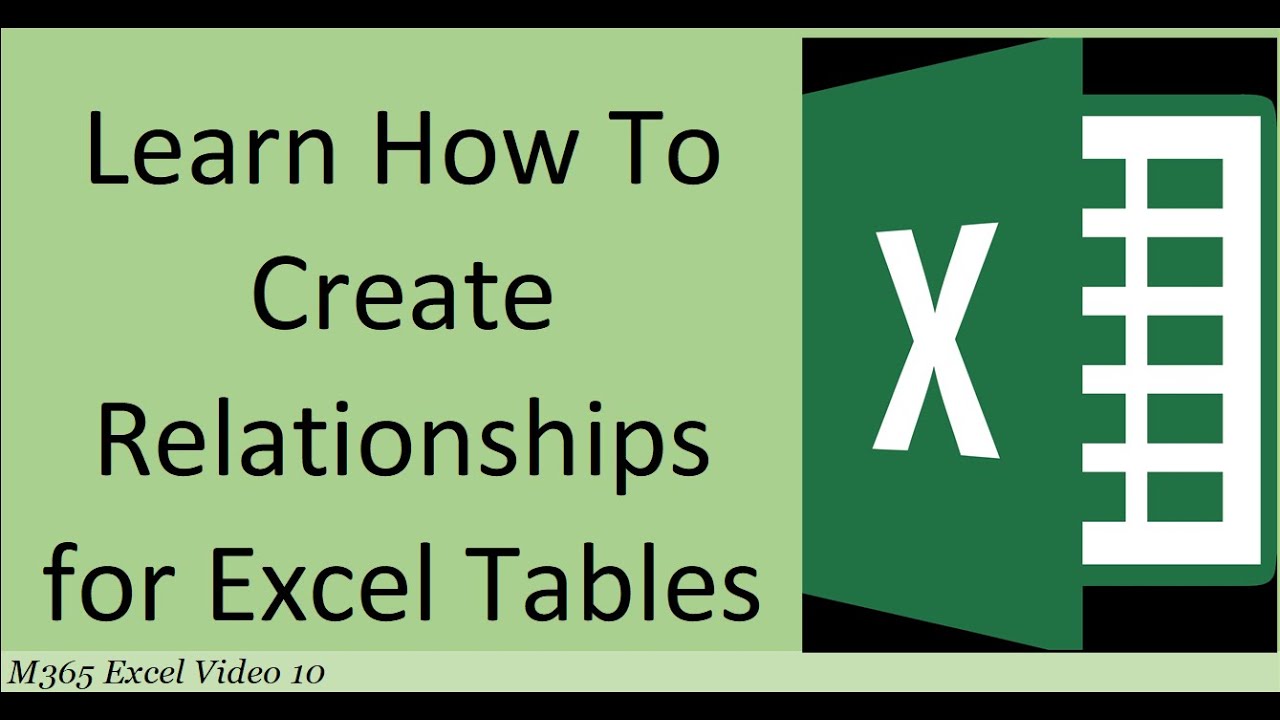 M365 Excel Basics Video 10: Relationships For Excel Tables