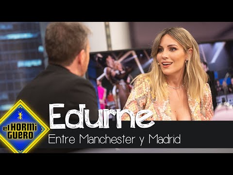 Edurne relata cómo es su nueva vida como madre entre Manchester y Madrid - El Hormiguero
