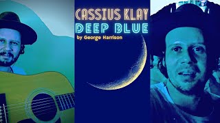 Cassius Klay - Deep Blue (by George Harrison)