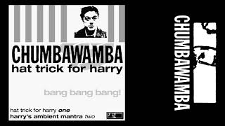 Chumbawamba - Harry&#39;s Ambient Mantra (RESTORED)