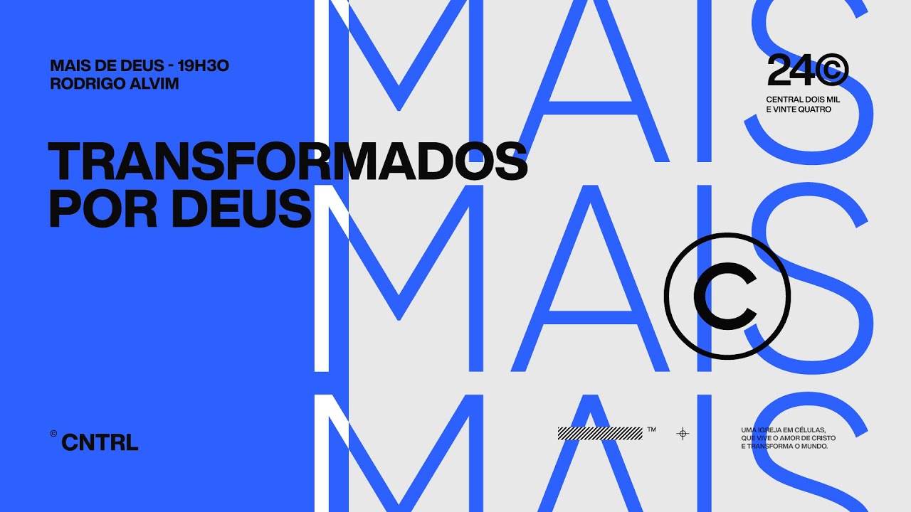 TRANSFORMADOS POR DEUS - PR. RODRIGO ALVIM - CENTRAL