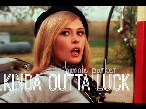 KINDA OUTTA LUCK | Bonnie Parker