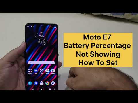 Moto E7 Battery Percentage Not Showing How Can Fix
