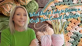 Inside Look: Craft Yarn Council Teacher Certification. Was it worth the work? Tune in to find out!