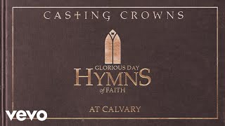 Casting Crowns - At Calvary (Audio)