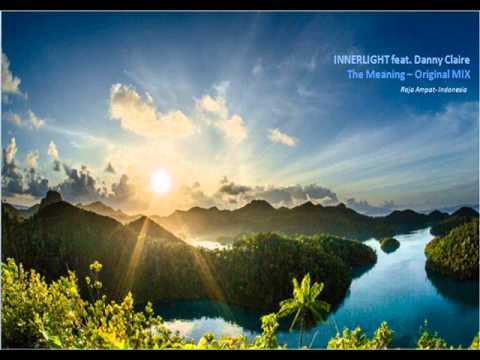 Innerlight feat Danny Claire The Meaning FULL VERSION - Original MIX