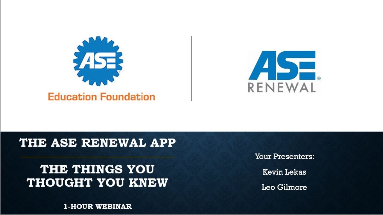 The ASE Renewal App – The Things You Thought You Knew  |  1-Hour Webinar Recording