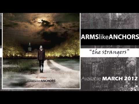 Arms Like Anchors - The Stranger