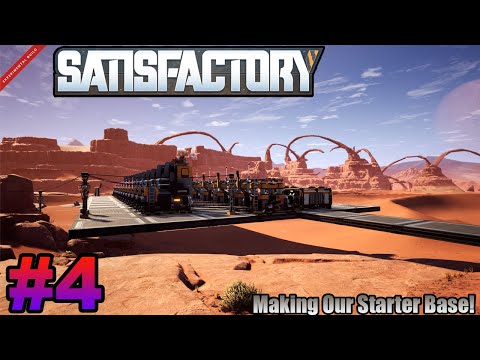 Making Our Starter Base - Satisfactory Early Access Gameplay Update 3 Ep 4